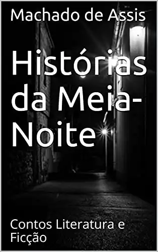 Baixar Histórias da Meia–Noite: Contos Literatura e Ficção pdf, epub, mobi, eBook