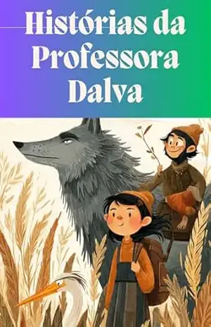 Historias da Professora Dalva – FERNANDO Rodrigues