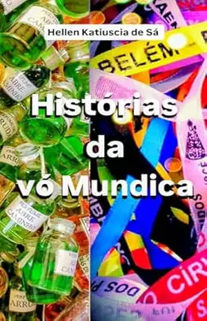 Histórias da vó Mundica – Katiuscia de Sã
