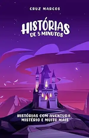 histórias de 5 minutos: Histórias com aventura, mistério e muito mais – Cruz  Marcos