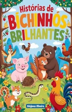 HISTÓRIAS DE BICHINHOS BRILHANTES – Diógenes Oliveira