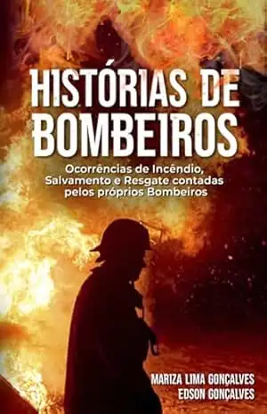 Histórias De Bombeiros – Mariza Lima / Edson Gonçalves Histórias De Bombeiros – Mariza Lima / Edson Gonçalves