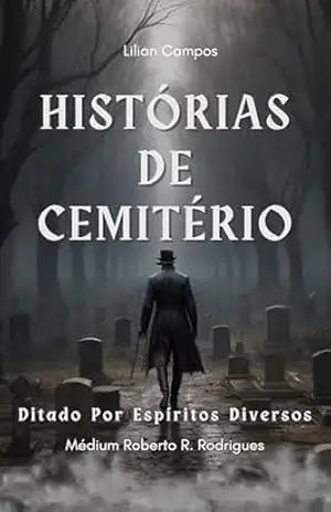 HISTÓRIAS DE CEMITÉRIO: VOLUME 1 – LILIAN CAMPOS