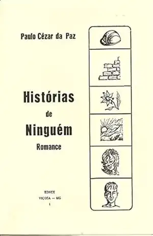 Capa do livro HISTÓRIAS DE NINGUÉM - PAULO CÉZAR  DA PAZ