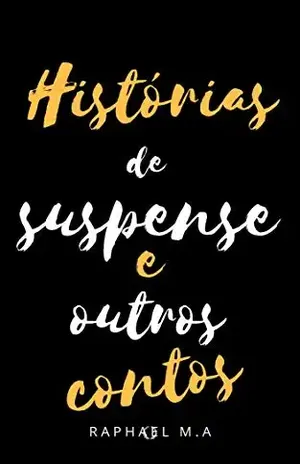 Histórias de Suspense e outros Contos – Raphael Menghini Angelim