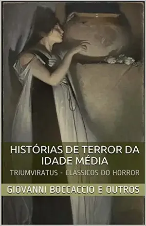 Histórias de Terror da Idade Média (Clássicos do Horror Livro 7) – Giovanni Boccaccio