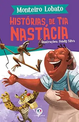 Histórias de Tia Nastácia (A turma do Sítio do Picapau Amarelo) – Monteiro Lobato