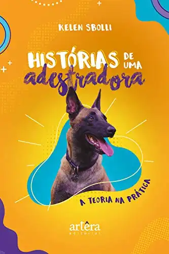 Baixar Histórias de uma Adestradora: A Teoria na Prática pdf, epub, mobi, eBook