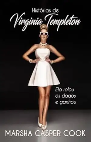 Historias de Virginia Templeton: Ela jogou os dados e ganhou! – Marsha Casper Cook Historias de Virginia Templeton: Ela jogou os dados e ganhou! – Marsha Casper Cook