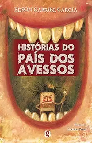 Capa do livro Histórias do país dos avessos (Edson Gabriel Garcia) - Edson Gabriel Garcia