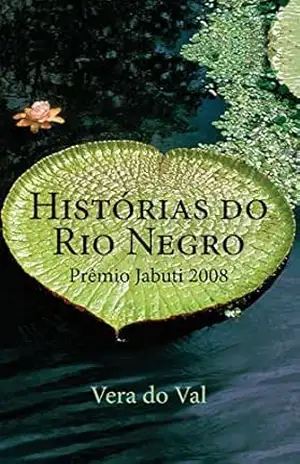 Histórias do Rio Negro – Vera do Val