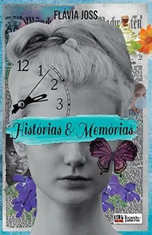 Capa do livro Histórias e Memórias - Flávia Joss