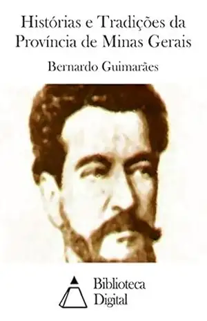 Capa do livro Histórias e Tradições da Província de Minas Gerais - Bernardo Guimarães