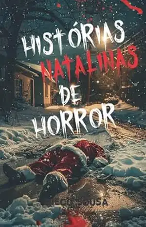 Histórias Natalinas de Horror – Diego  Sousa