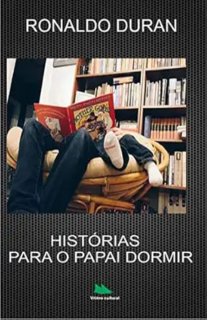 Histórias Para o Papai Dormir – Ronaldo Duran