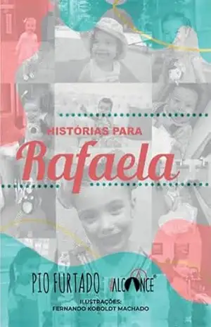 Histórias Para Rafaela – Pio Furtado