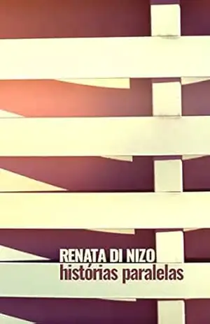 Histórias Paralelas – Renata Di Nizo