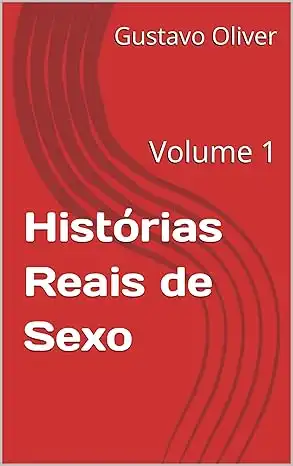 Baixar Histórias Reais de Sexo: Volume 1 pdf, epub, mobi, eBook