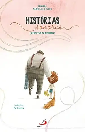 Histórias Sonoras: O Escutar da Memória (Infantil) – Ziracélia