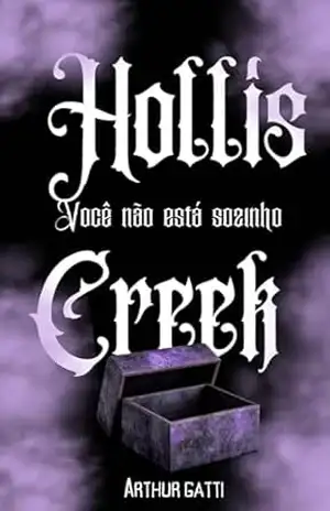Hollis Creek – Você Não Está Sozinho - Arthur Gatti Hollis Creek – Você Não Está Sozinho - Arthur Gatti