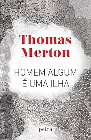 Homem algum é uma ilha – Thomas Merton