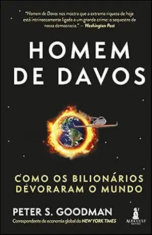 Homem de Davos: como os bilionários devoraram o mundo – Peter S. Goodman