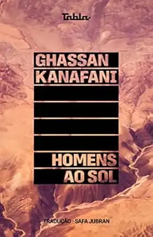 Homens ao sol – Ghassan Kanafani