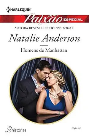 Homens De Manhattan (Harlequin Jessica Especial Livro 2) – Natalie Anderson