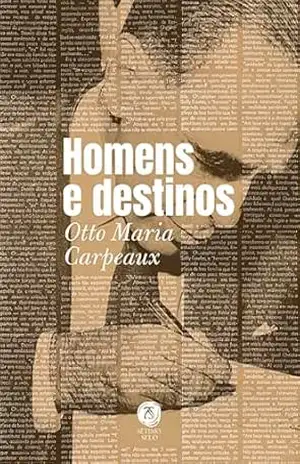 Homens e destinos – Carpeaux Homens e destinos – Carpeaux