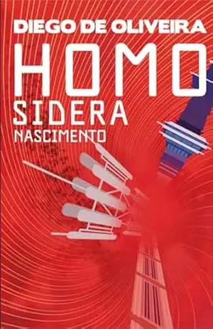 Homo Sidera – Nascimento – Diego De Oliveira