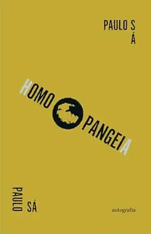 Homopangeia – Paulo Sá