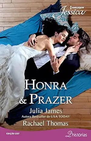Honra & Prazer (Harlequin Jessica Livro 257) – Rachael Thomas
