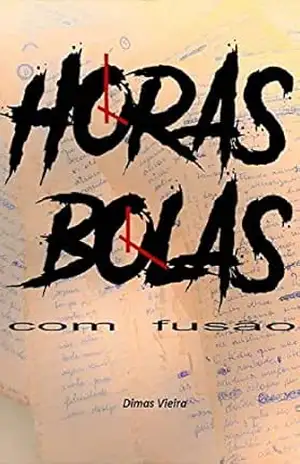 Horas Bolas: (com fusão) – Dimas Vieira Horas Bolas: (com fusão) – Dimas Vieira