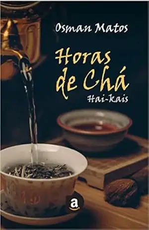 Horas de Chá: Hai kais – Osman Matos