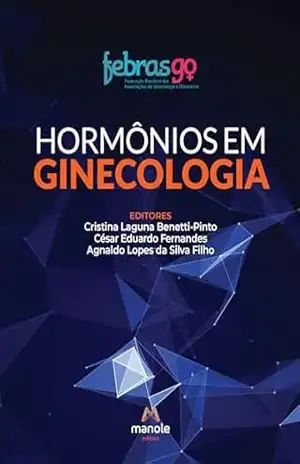 Hormônios em ginecologia – Cristina Laguna Benetti-Pinto Hormônios em ginecologia – Cristina Laguna Benetti-Pinto