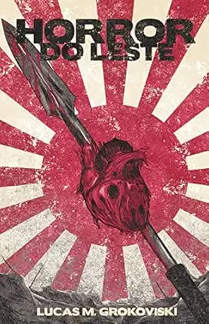 Capa do livro Horror do Leste - Lucas Moleta Grokoviski