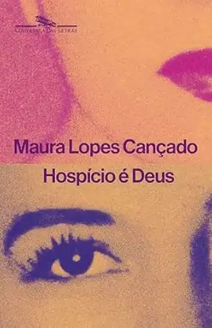 Capa do livro Hospício é Deus: Diário I - Maura Lopes Cançado