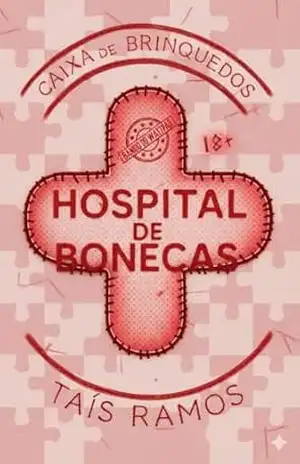 Hospital de Bonecas: Caixa de Brinquedos (HIPNALE) – Taís Ramos