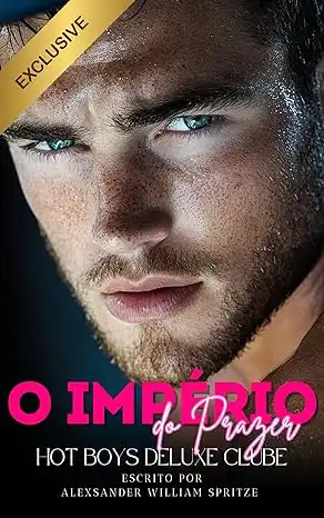 Baixar Hot Boys Deluxe: O Império do Prazer – Clube das Mulheres: Strippers: Romance Erótico e Suspense (Portuguese edition) pdf, epub, mobi, eBook