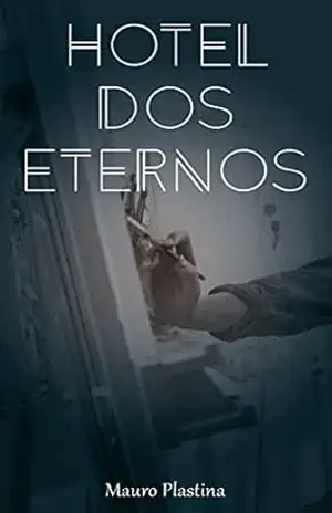 Hotel dos eternos – Mauro Plastina