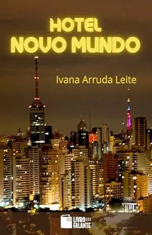 Hotel Novo Mundo – Ivana Arruda Leite