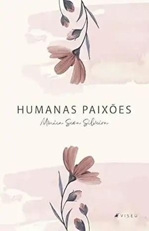 Humanas paixões – Mônica Serra Silveira