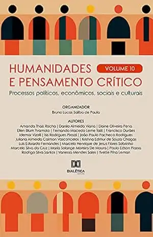 Capa do livro Humanidades e pensamento crítico: processos políticos, econômicos, sociais e culturais: – Volume 10 - Bruno Lucas Saliba de Paula