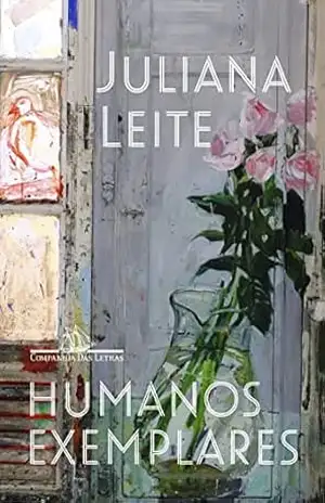 Humanos exemplares – Juliana Leite