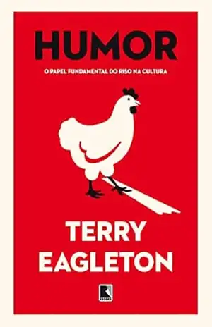 Humor: O papel fundamental do riso na cultura – Terry Eagleton Humor: O papel fundamental do riso na cultura – Terry Eagleton