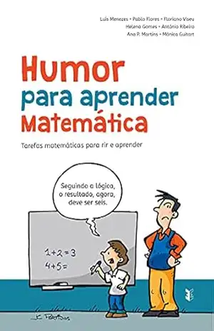 Capa do livro Humor para aprender Matemática: Tarefas matemáticas para rir e aprender - Luís Menezes