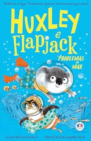 Huxley e Flapjack – Problemas no Mar – Alan Macdonald