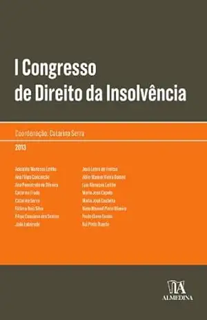 I Congresso de Direito da Insolvência – Catarina Serra I Congresso de Direito da Insolvência – Catarina Serra