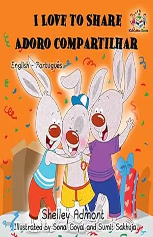 I Love to Share: English Portuguese Bilingual Book –Brazilian (English Portuguese Bilingual Kids Book Collection – Brazilian) – Shelley Admont