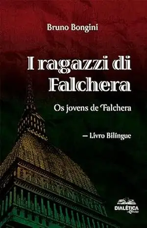 I ragazzi di Falchera: os jovens de Falchera – Bruno Bongini I ragazzi di Falchera: os jovens de Falchera – Bruno Bongini